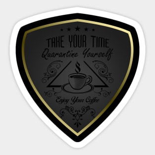 05 - TAKE YOUR TIME Sticker